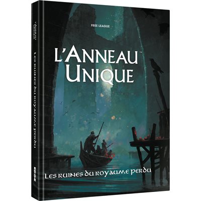 L'ANNEAU UNIQUE JDR: LES RUINES DU ROYAUME PERDU (FR)