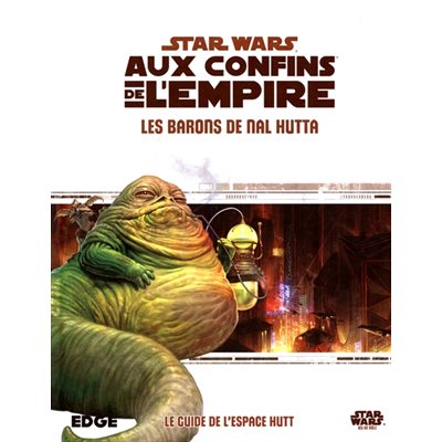 STAR WARS: AUX CONFINS DE L'EMPIRE: LES BARONS DE NAL HUTTA (FR)